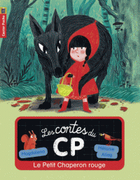 LES CONTES DU CP, T1 - LE PETIT CHAPERON ROUGE 